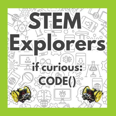 Stem explorers if curious code with two small robots in the bottom corners