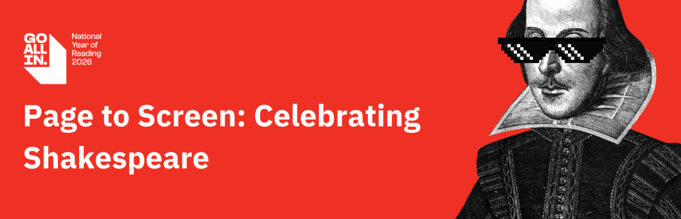 Text reads 'Page to screen: celebrating Shakespeare' on a red background, with an old-fashioned back and white illustration of Shakespeare with meme sunglasses on his face